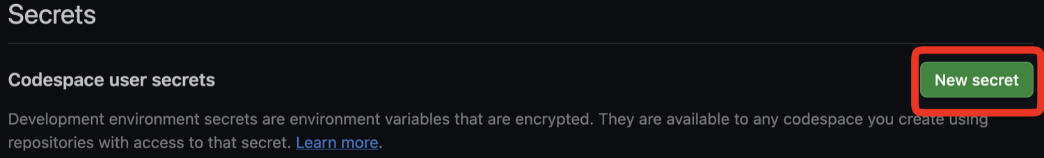 Codespace user secrets section with the New secret button highlighted
